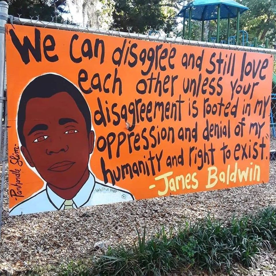 Quote from James Baldwin - We can disagree and still love each other unless your disagreement is rooted in my oppression and denial of my humanity and right to exist.