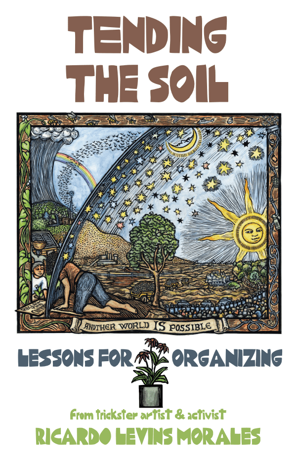 Tending the Soil - Lessons for Organizing